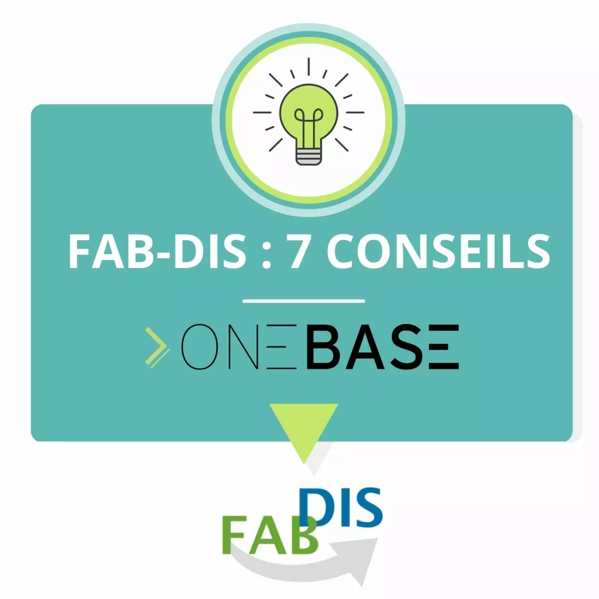 Conseils pour créer un fichier Fab-Dis | OneBase